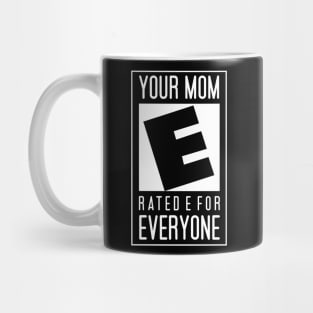 Your Mom E Rated Mug